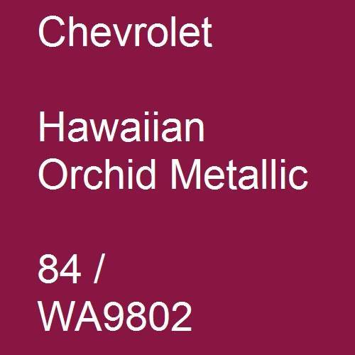 Chevrolet, Hawaiian Orchid Metallic, 84 / WA9802.